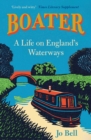 Boater : A Life on England's Waterways