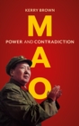Mao : Power and Contradiction