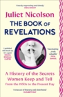 The Book of Revelations : A History of the Secrets Women Keep and Tell from the 1950s to the Present Day