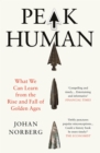 Peak Human : What We Can Learn from the Rise and Fall of Golden Ages