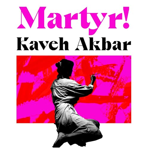 Fiction Book Group reads: Martyr! by Kaveh Akbar