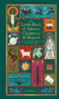 The Little Book of Advent, Christmas & Beyond : A treasury of traditions, stories and recipes