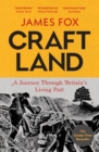 Craftland : A Journey Through Britain's Living Past